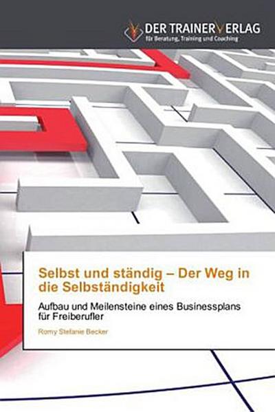 Selbst und ständig - Der Weg in die Selbständigkeit