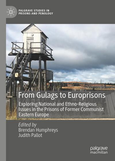 From Gulags to Europrisons