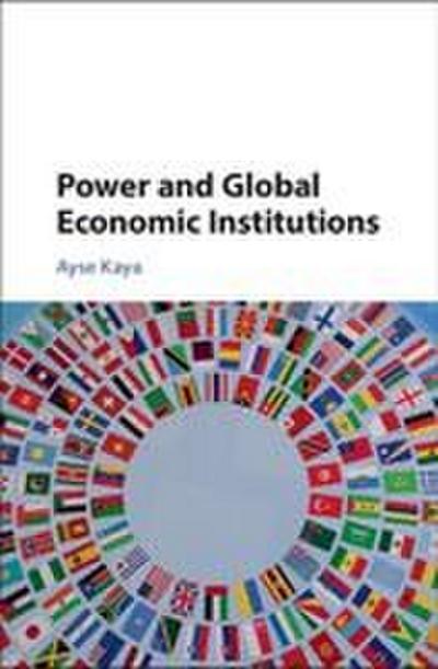 Power and Global Economic Institutions