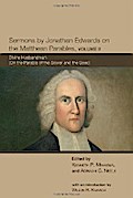 Sermons by Jonathan Edwards on the Matthean Parables, Volume II