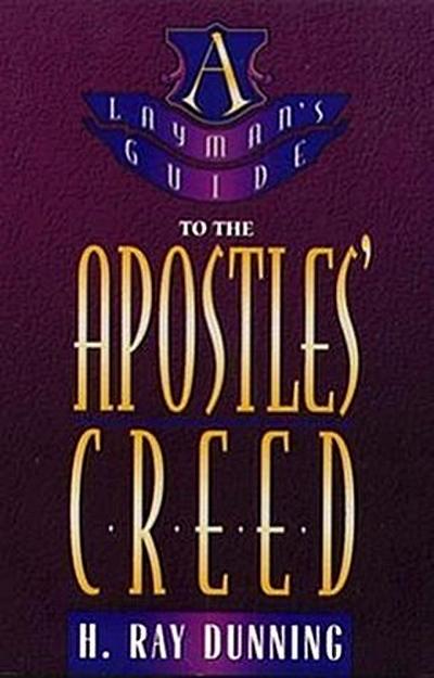 Layman’s Guide to the Apostles’ Creed