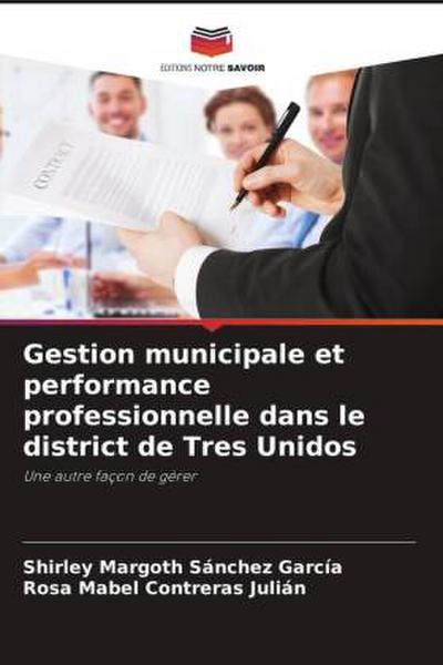 Gestion municipale et performance professionnelle dans le district de Tres Unidos