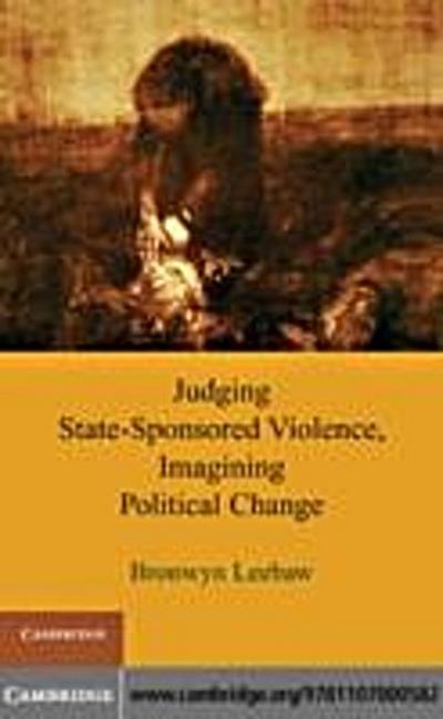 Judging State-Sponsored Violence, Imagining Political Change