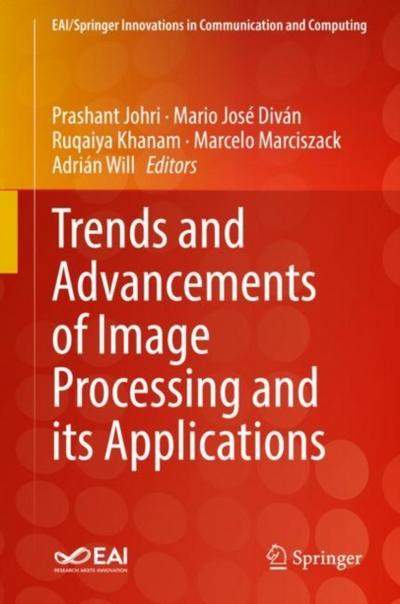 Trends and Advancements of Image Processing and Its Applications