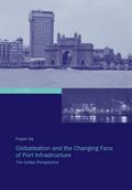 Globalisation and the Changing Face of Port Infras
