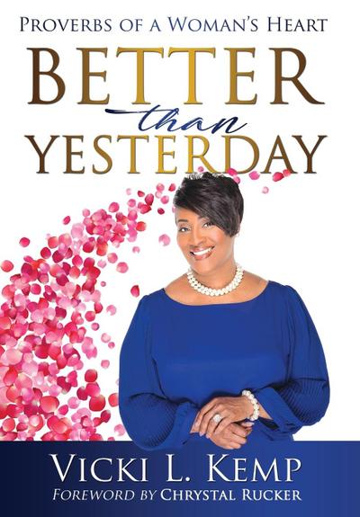 Better than Yesterday: Proverbs of a Woman’s Heart