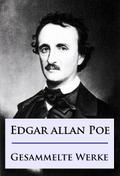 Edgar Allan Poe - Gesammelte Werke von Edgar Allan Poe | Ebook