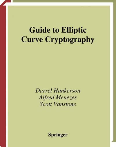 Guide to Elliptic Curve Cryptography