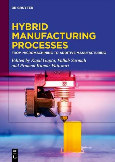 Hybrid Manufacturing Processes
