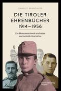 Die Tiroler Ehrenbücher 1914-1956