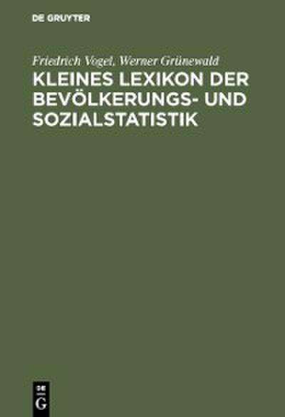 Kleines Lexikon der Bevölkerungs- und Sozialstatistik