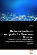 Photoreactive Nano-composite for Membrane Filtrati