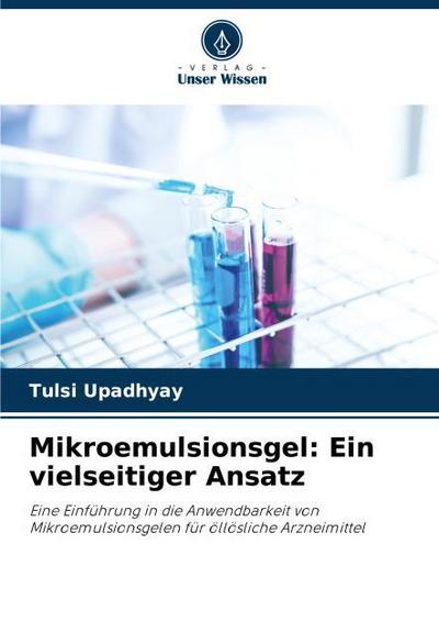 Mikroemulsionsgel: Ein vielseitiger Ansatz