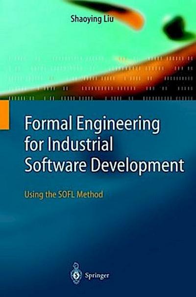Formal Engineering for Industrial Software Development