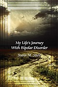 My Life’s Journey with Bipolar Disorder