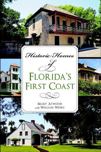 Historic Homes of Florida’s First Coast