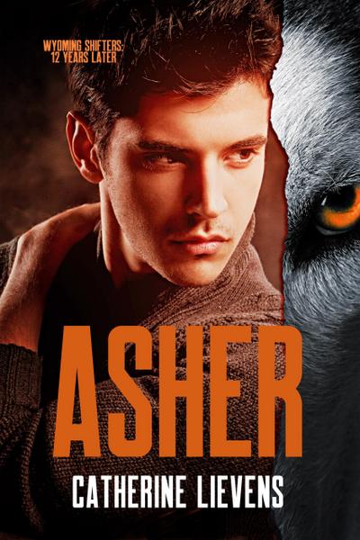 Asher (Wyoming Shifters: 12 Years Later, #1)