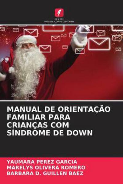 MANUAL DE ORIENTAÇÃO FAMILIAR PARA CRIANÇAS COM SÍNDROME DE DOWN