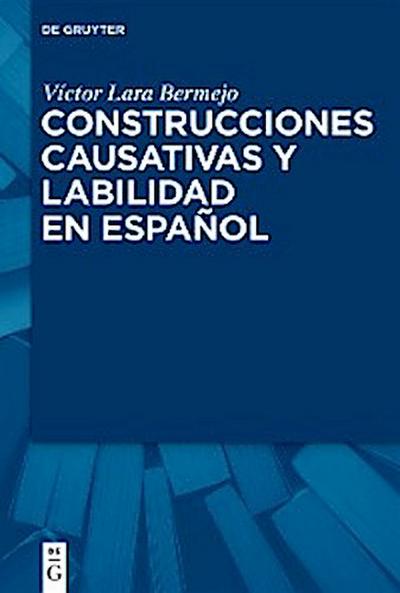 Construcciones causativas y labilidad en español