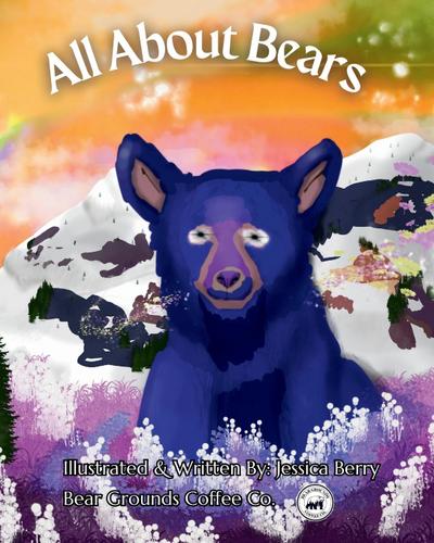 All About Bears - Colorful, Fun and Educational Children’s Book, Discover all Species of Bear, Their Habitats and Fun Facts!
