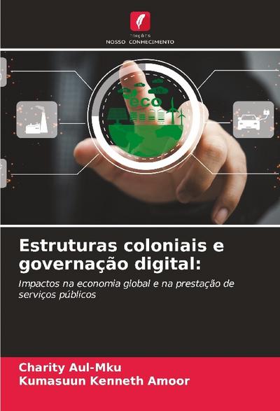 Estruturas coloniais e governação digital: