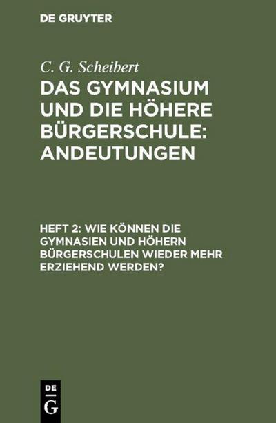 Wie können die Gymnasien und höhern Bürgerschulen wieder mehr erziehend werden?
