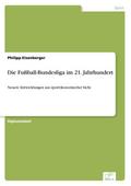 Die Fußball-Bundesliga im 21.Jahrhundert