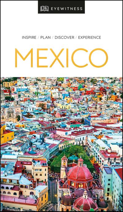 DK Eyewitness Mexico (Travel Guide)