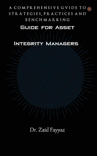 Guide for Asset Integrity Managers