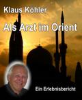 Als Arzt im Orient