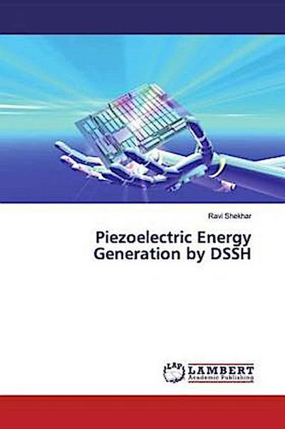 Piezoelectric Energy Generation by DSSH