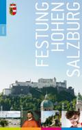Festung Hohensalzburg: Rundgang - Geschichte - Fakten & Tipps - Kinderführer