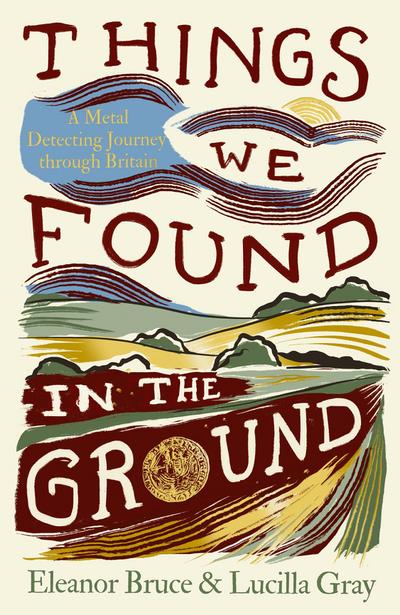 Things We Found in the Ground