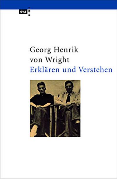 Erklären und Verstehen - Georg Henrik von Wright
