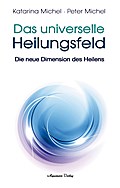 Das Universelle Heilungsfeld