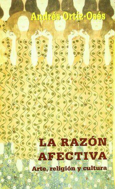 La razón afectiva : arte, religión y cultura