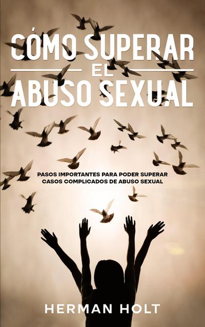 Cómo Superar el Abuso Sexual