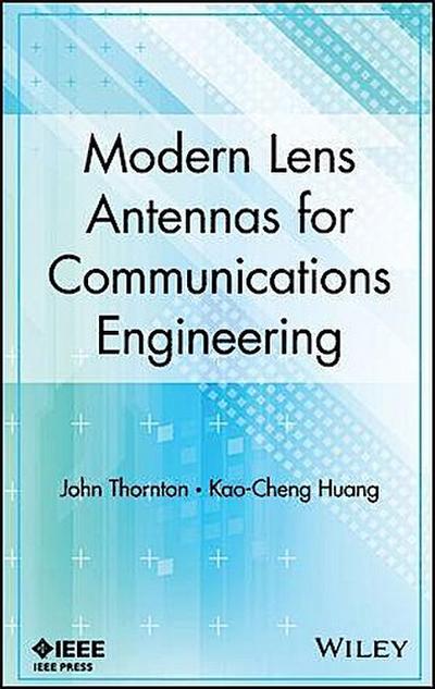 Modern Lens Antennas for Communications Engineering