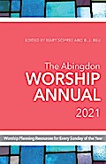 The Abingdon Worship Annual 2021
