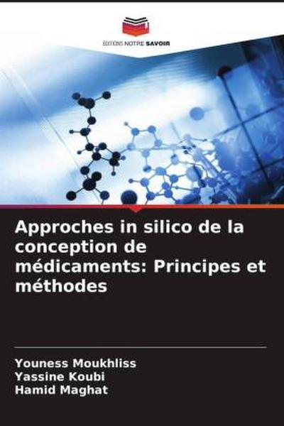 Approches in silico de la conception de médicaments: Principes et méthodes