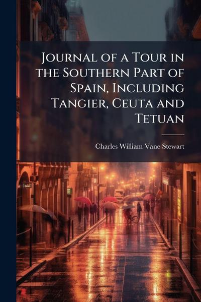 Journal of a Tour in the Southern Part of Spain, Including Tangier, Ceuta and Tetuan