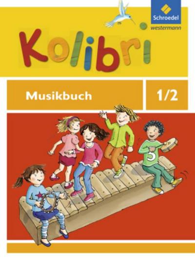 Kolibri - Musikbücher: Allgemeine Ausgabe 2012
