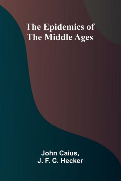 The Epidemics Of The Middle Ages