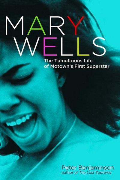 Mary Wells: The Tumultuous Life of Motown’s First Superstar