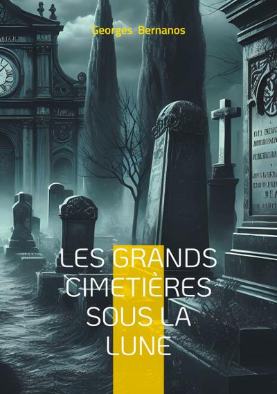 Les Grands Cimetières sous la lune