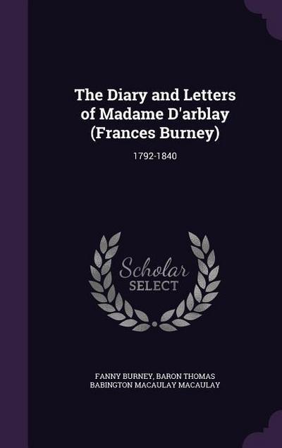 The Diary and Letters of Madame D’arblay (Frances Burney)