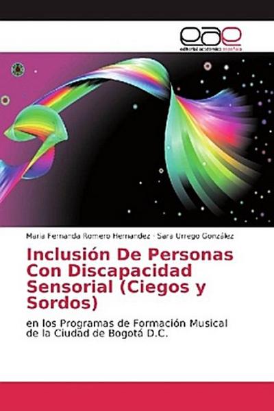 Inclusión De Personas Con Discapacidad Sensorial (Ciegos y Sordos)