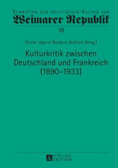 Kulturkritik zwischen Deutschland und Frankreich (1890–1933)