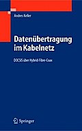Datenübertragung im Kabelnetz von Andres Keller | Ebook