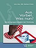 Aus. Vorbei. Was nun?